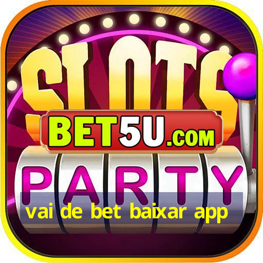 vai de bet baixar app