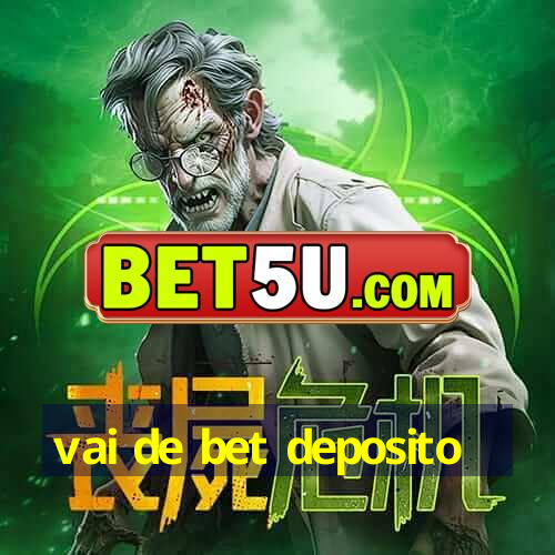 vai de bet deposito