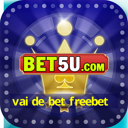 vai de bet freebet