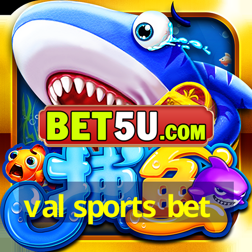 val sports bet