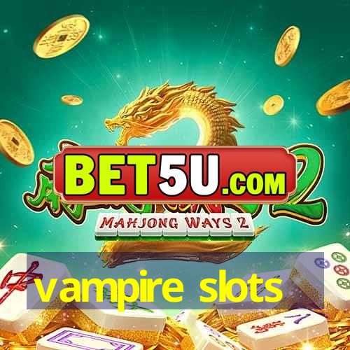 vampire slots