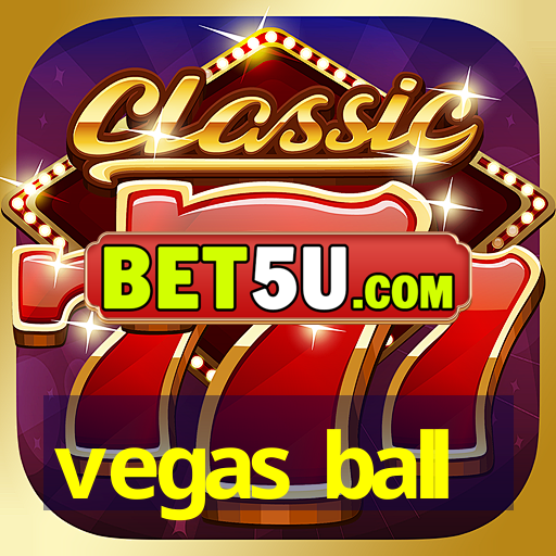 vegas ball