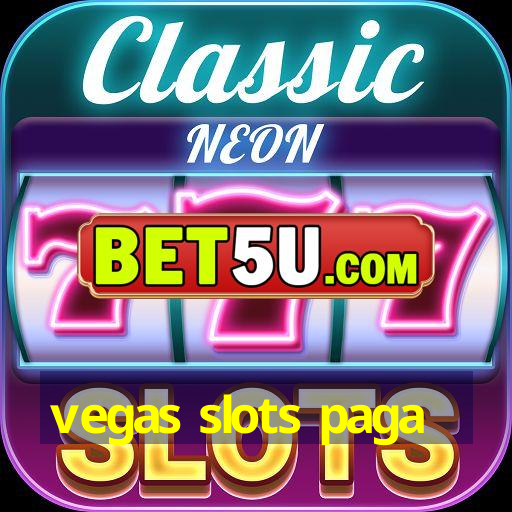 vegas slots paga