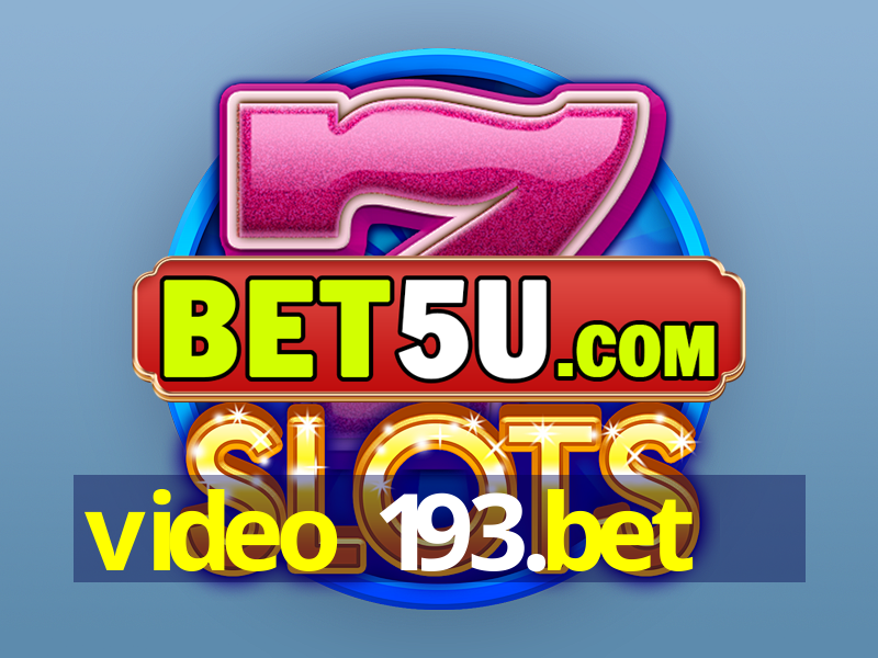 video 193.bet