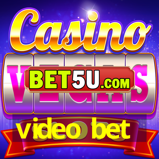 video bet