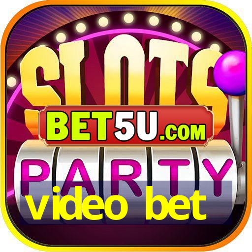 video bet