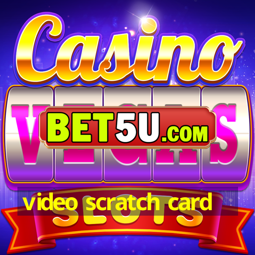 video scratch card