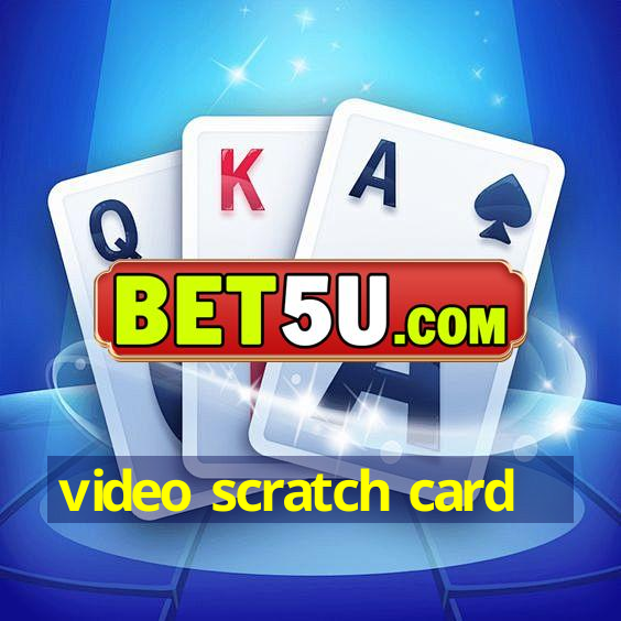 video scratch card