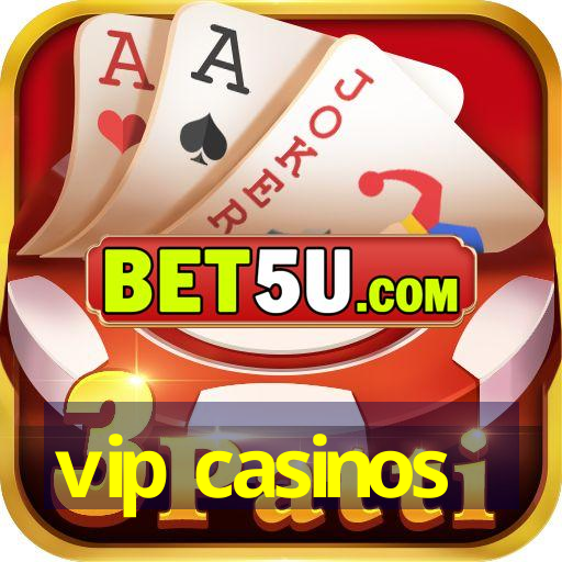 vip casinos