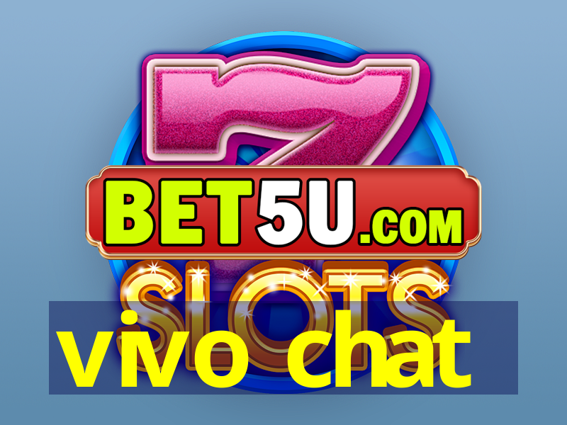 vivo chat