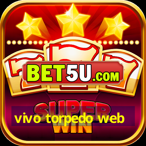 vivo torpedo web