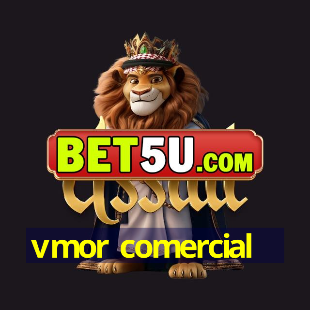 vmor comercial