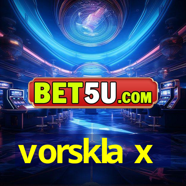 vorskla x