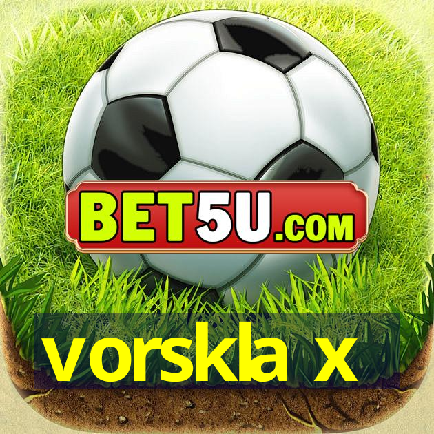 vorskla x