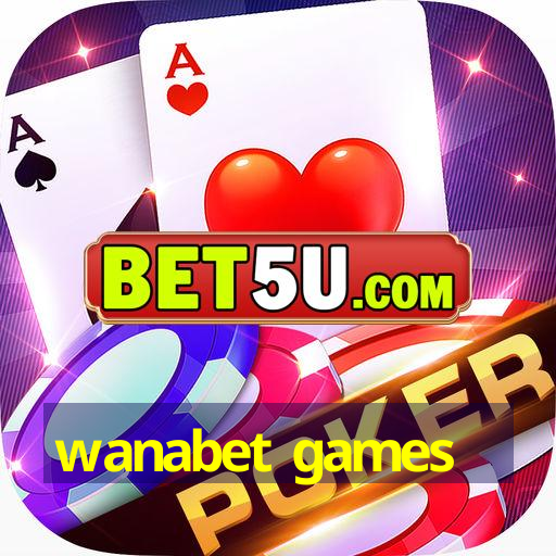 wanabet games