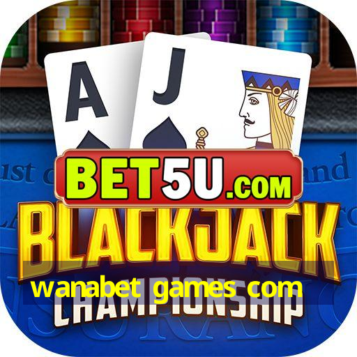 wanabet games com