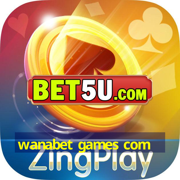 wanabet games com