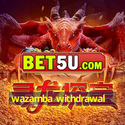 wazamba withdrawal