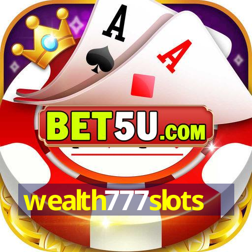 wealth777slots