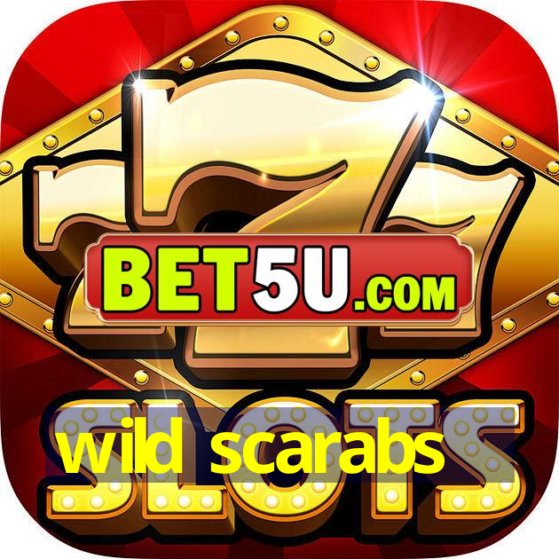 wild scarabs