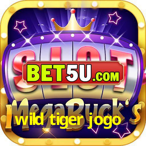 wild tiger jogo