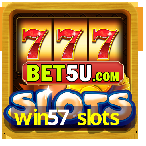 win57 slots