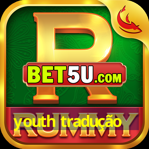 youth tradução