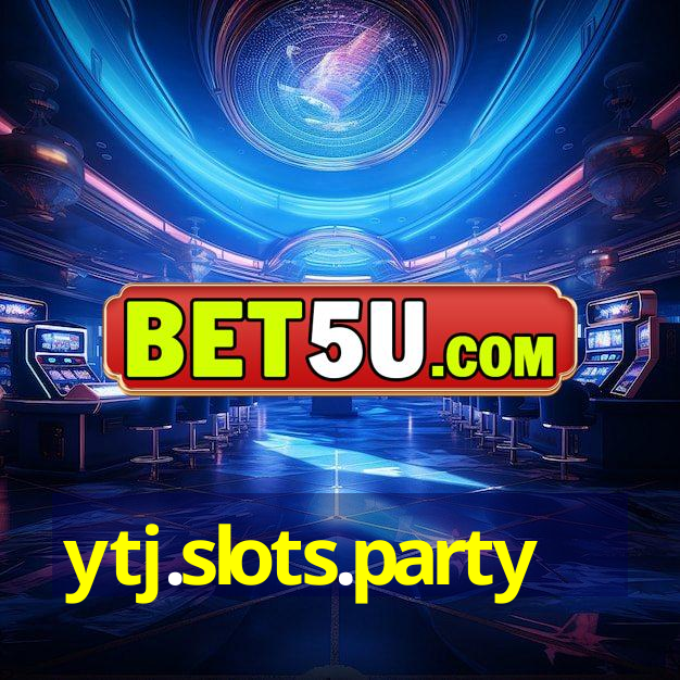 ytj.slots.party